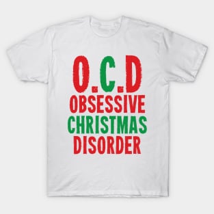 OCD. Obsessive Christmas Disorder T-Shirt